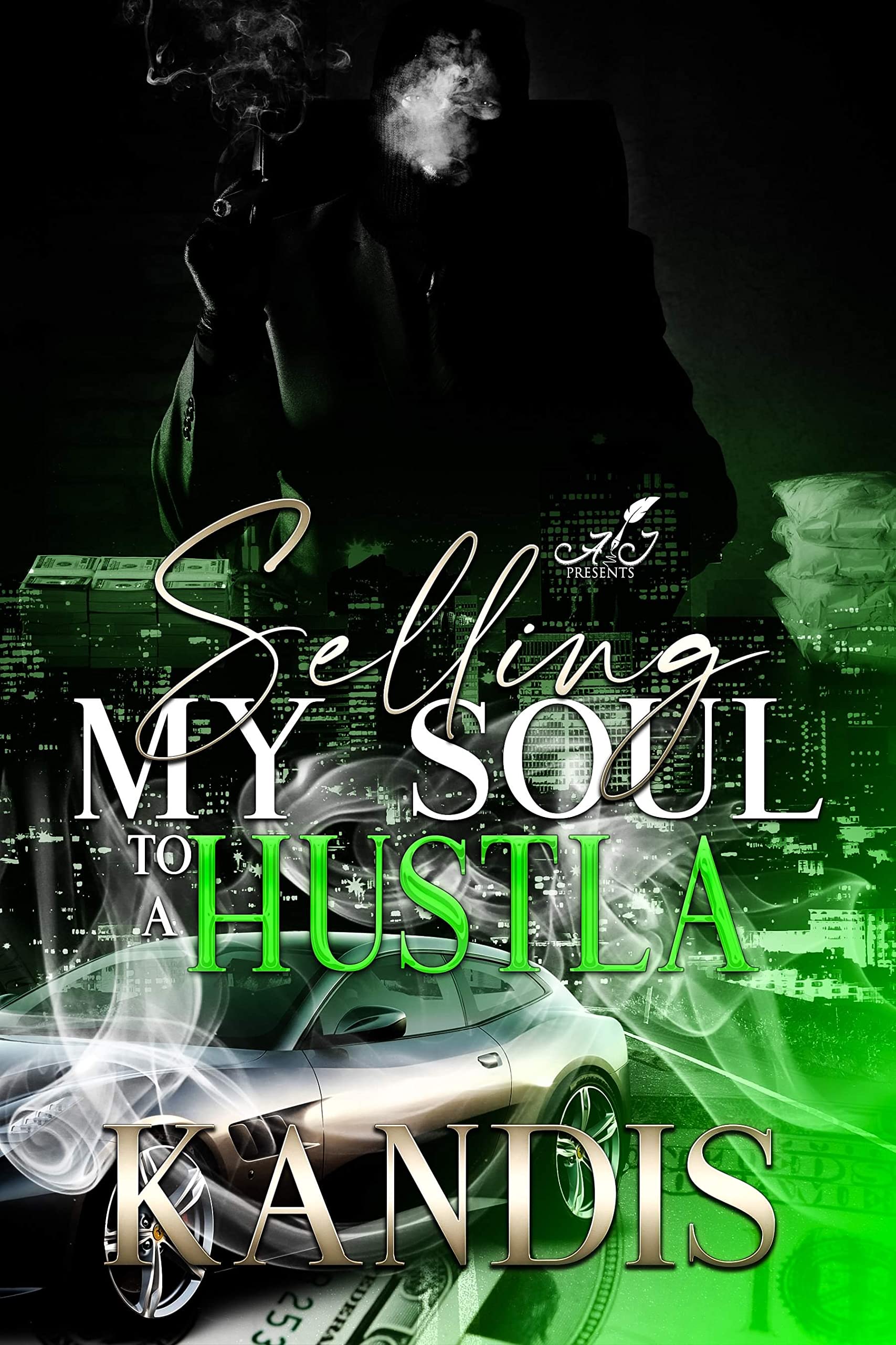 Selling My Soul To A Hustla