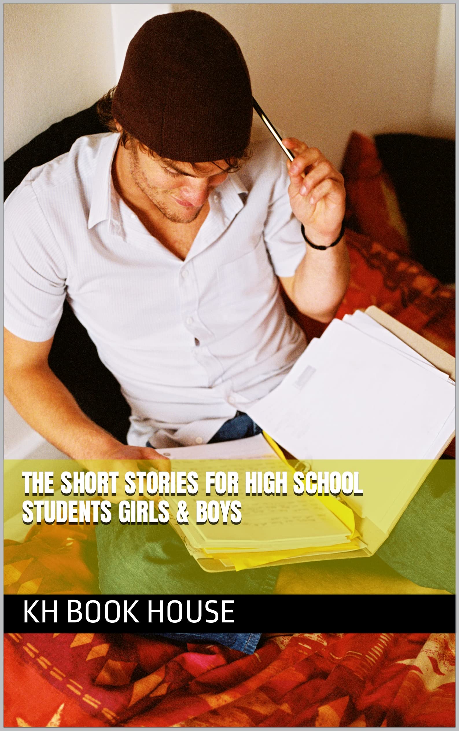 The Short Stories for High School Students Girls & boys by KH BOOK