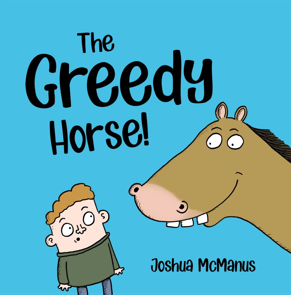 The Greedy Horse! (Childrens Books): childrens books 2-7