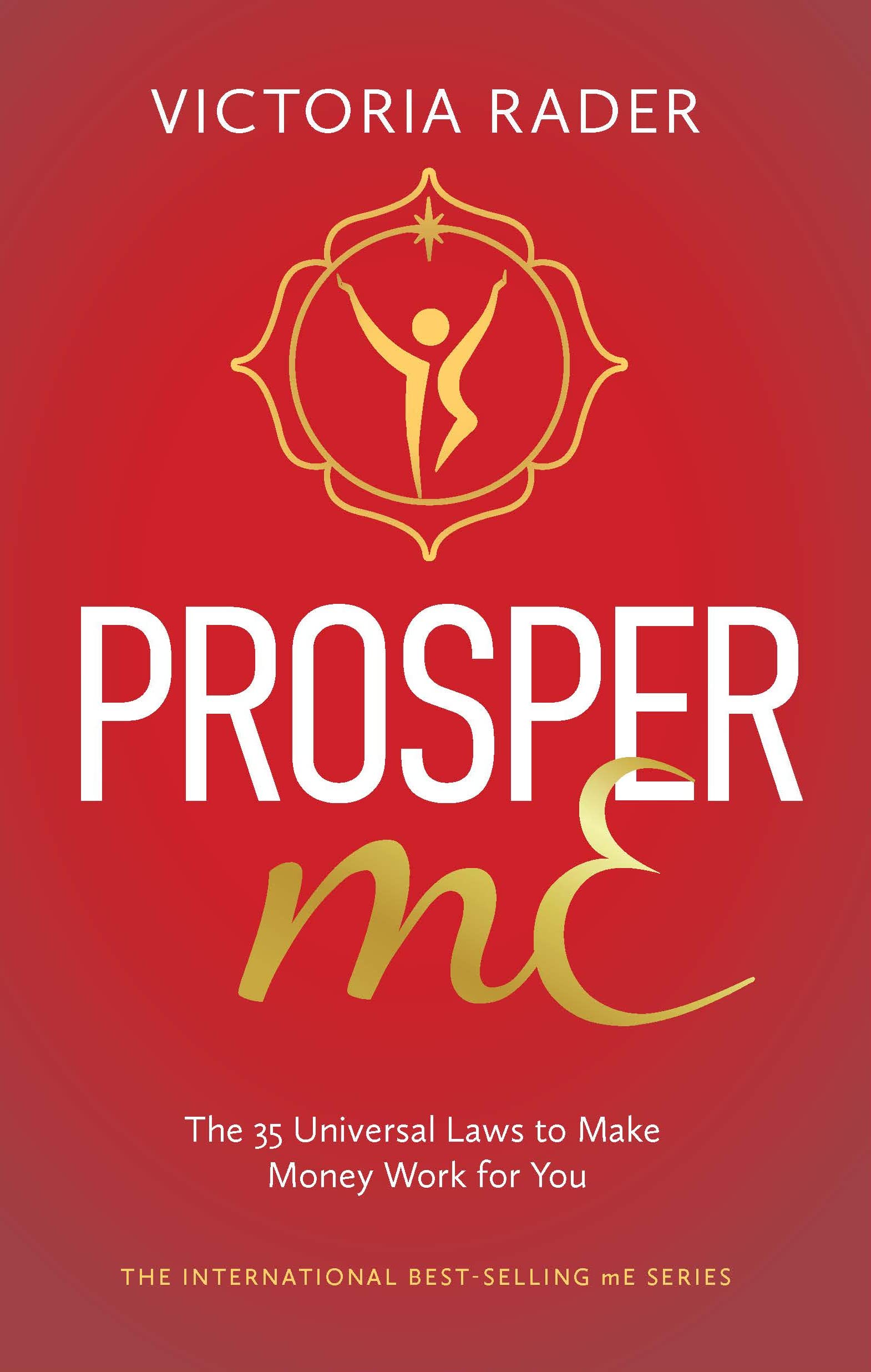 Prosper mE: The 35 Universal Laws to Make Money Work for You