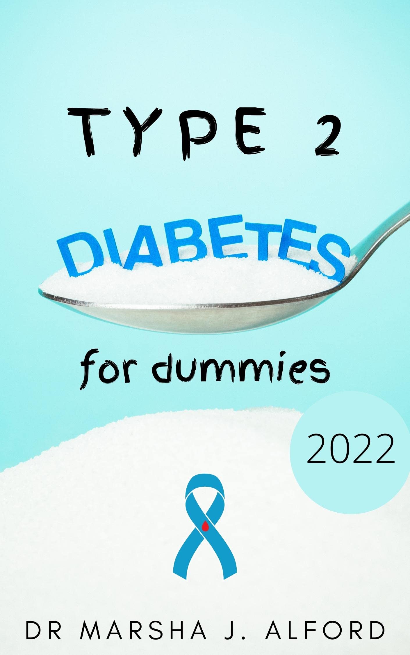 Type 2 diabetes for dummies 2022 2023 All you need to know about the