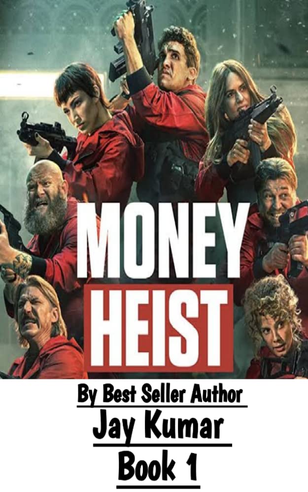 Money Heist ( Money Heist Series Book 1 Money Heist (Money Heist by