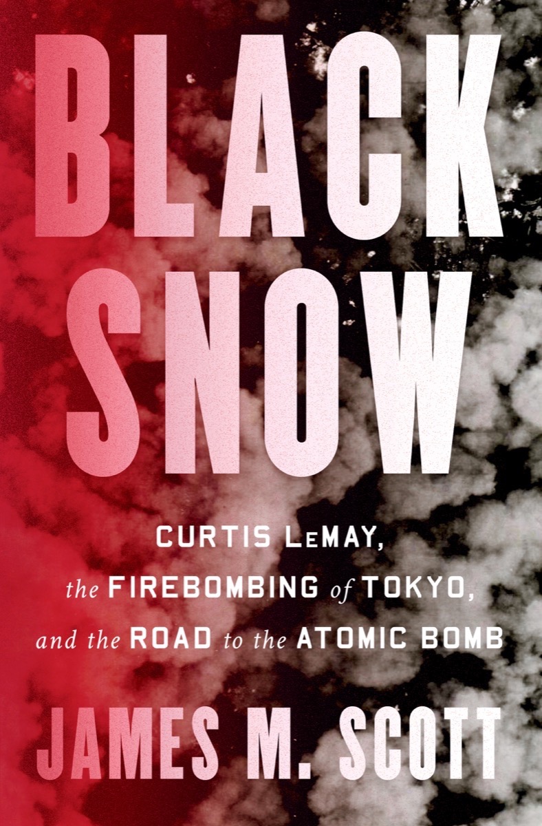 Curtis LeMay, the Firebombing of Tokyo, and the Road to the Atomic Bomb