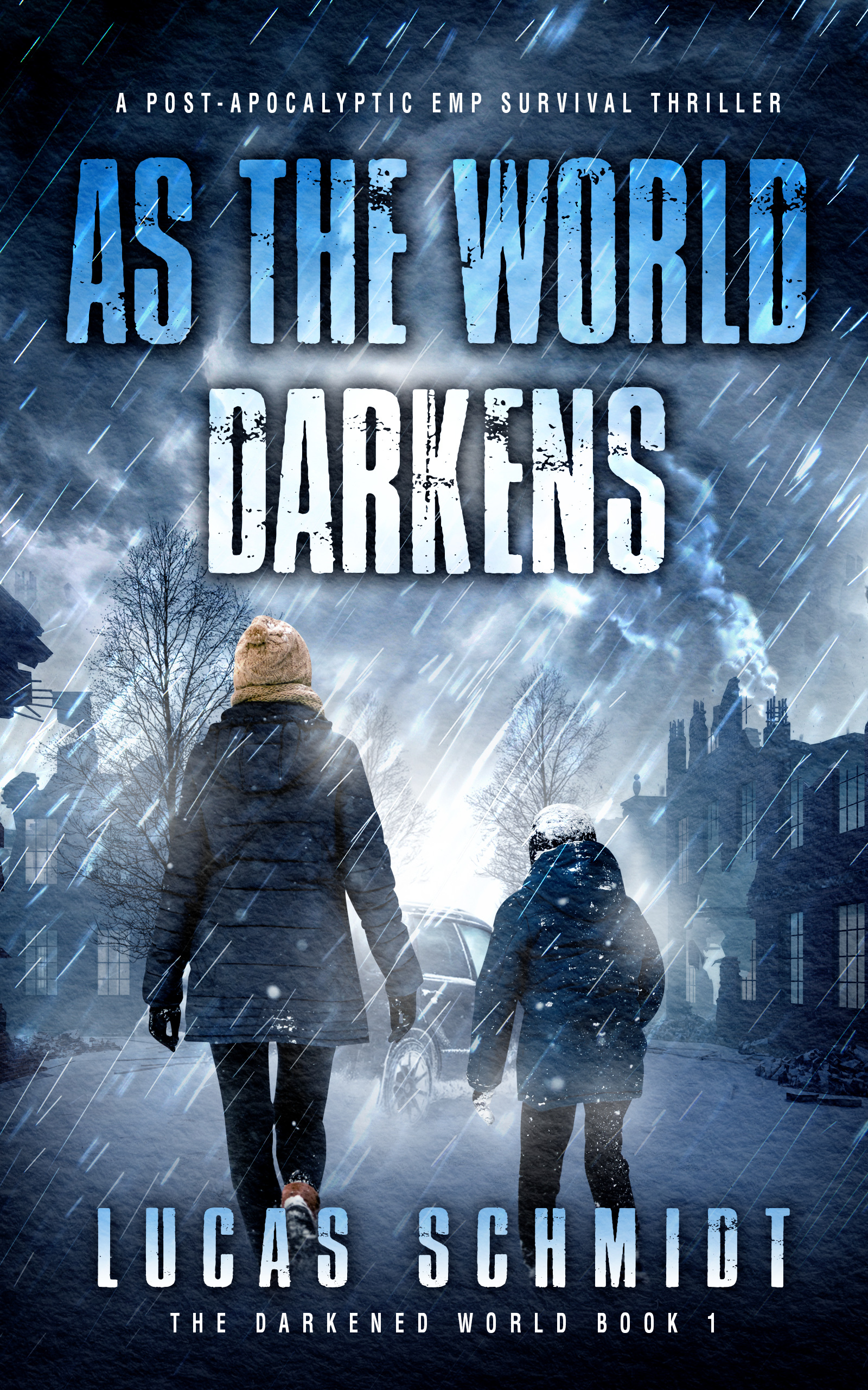 As the World Darkens: A Post-Apocalyptic EMP Survival Thriller