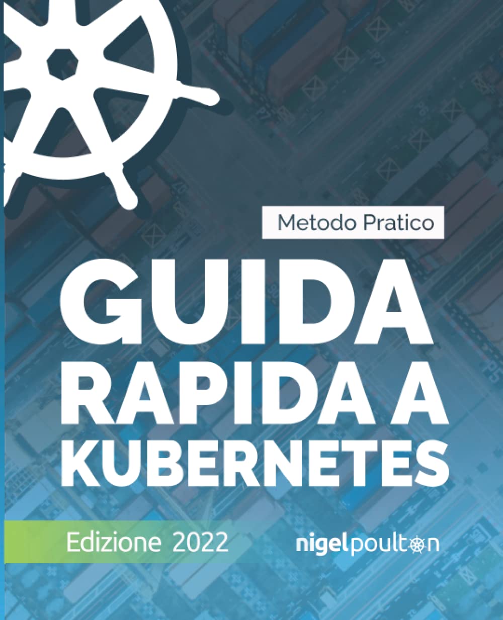 Guida rapida a Kubernetes (Italian Edition) by Nigel Poulton | Goodreads