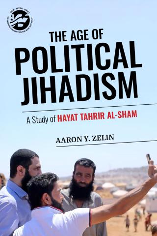 The Age of Political Jihadism: A Study of Hayat Tahrir al-Sham