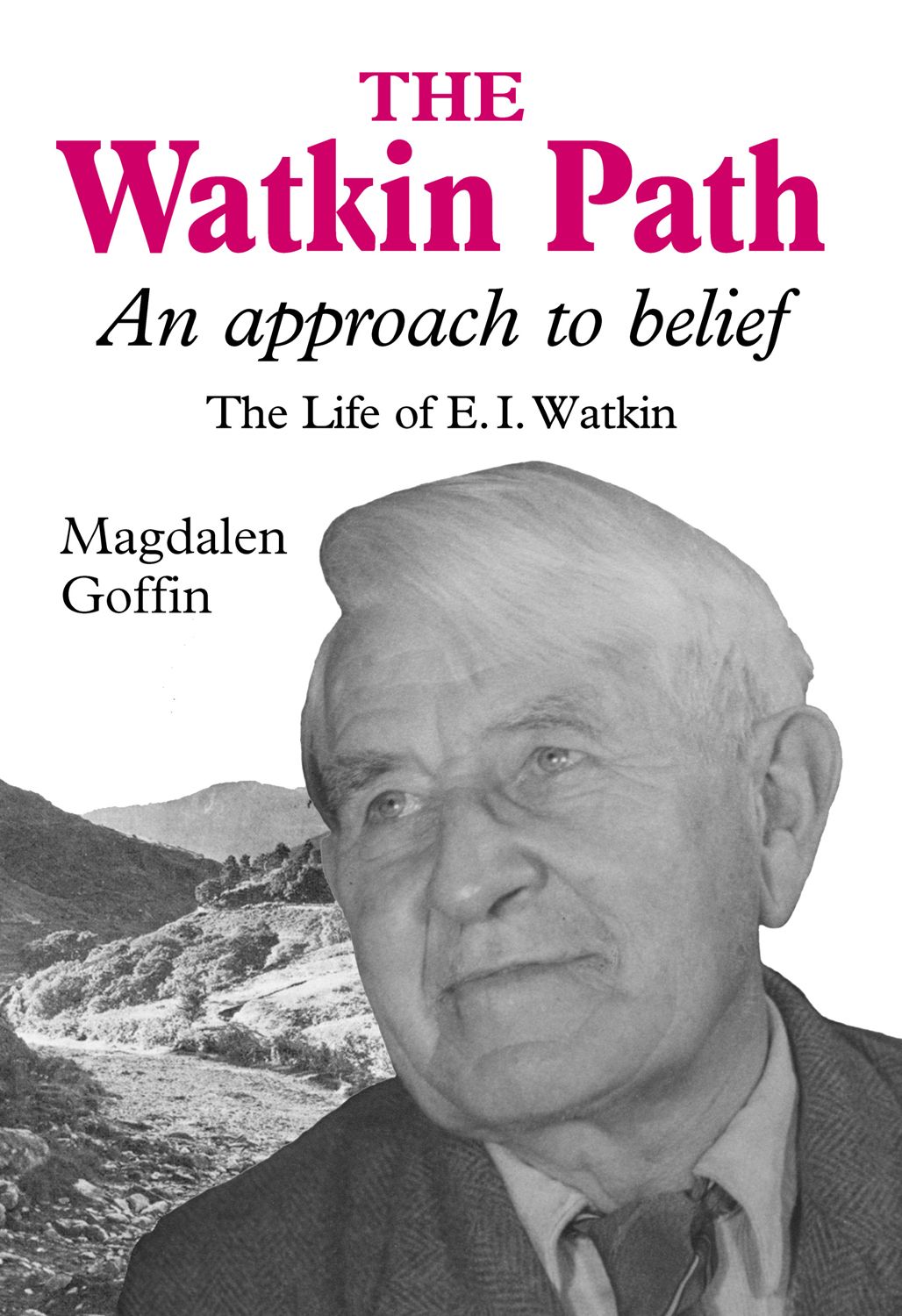 Waitkins Path Watkin Path: An Approach to Belief by Magdalen Goffin | Goodreads