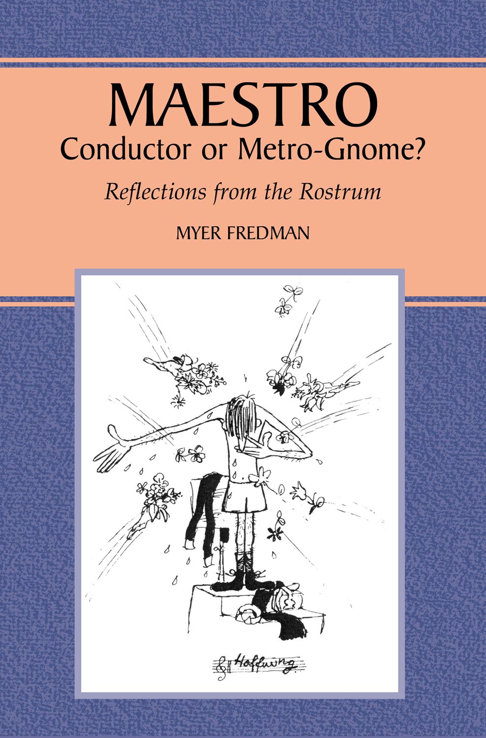 Maestro: Conductor or Metro-Gnome? Reflections from the Rostrum by Myer ...