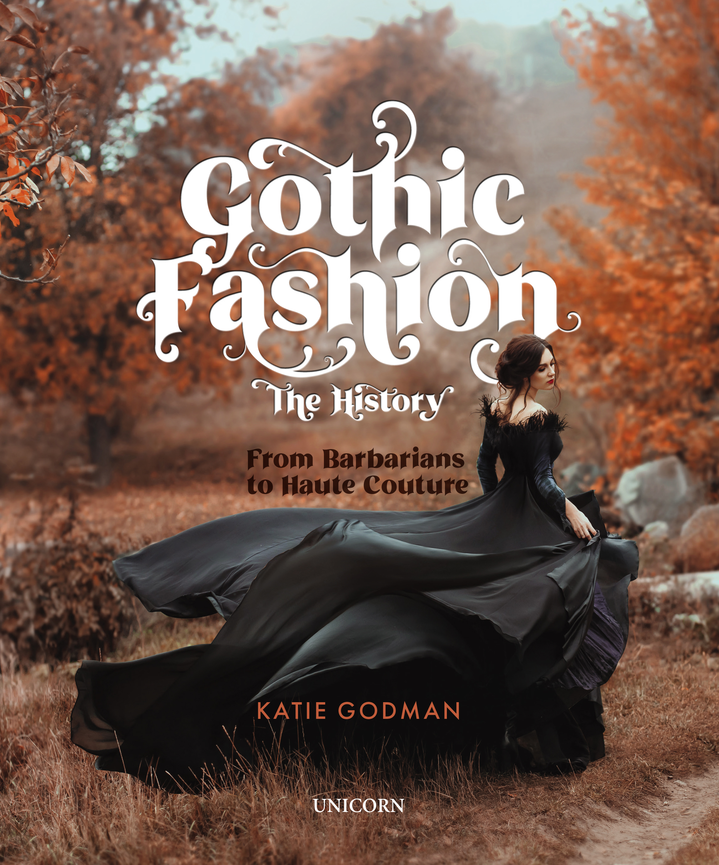 The Gothic Fashion The History: From Barbarians to Haute Couture