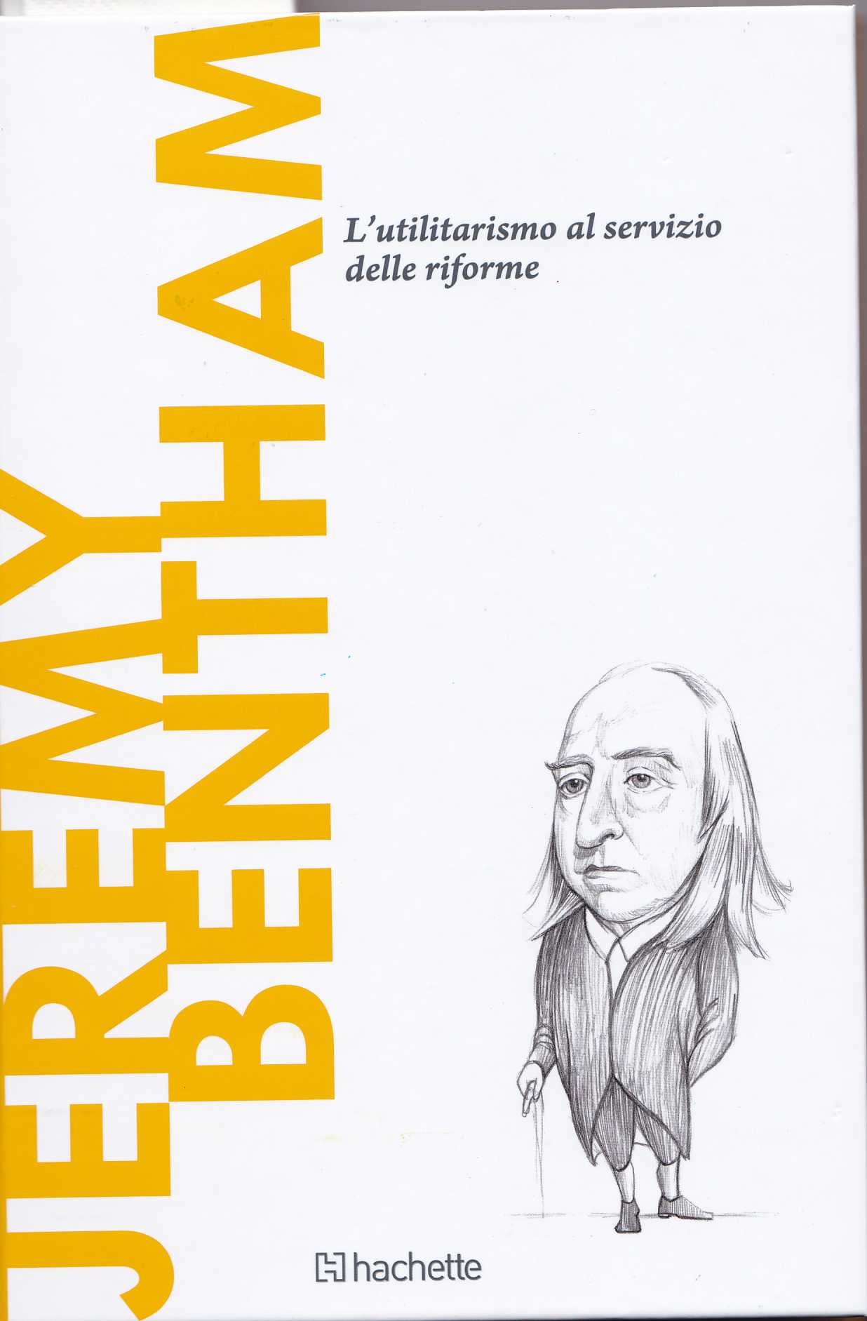 Jeremy Bentham: El utilitarismo al servicio de las reformas