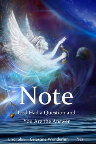 Note : The Answer to God’s Eternal Question