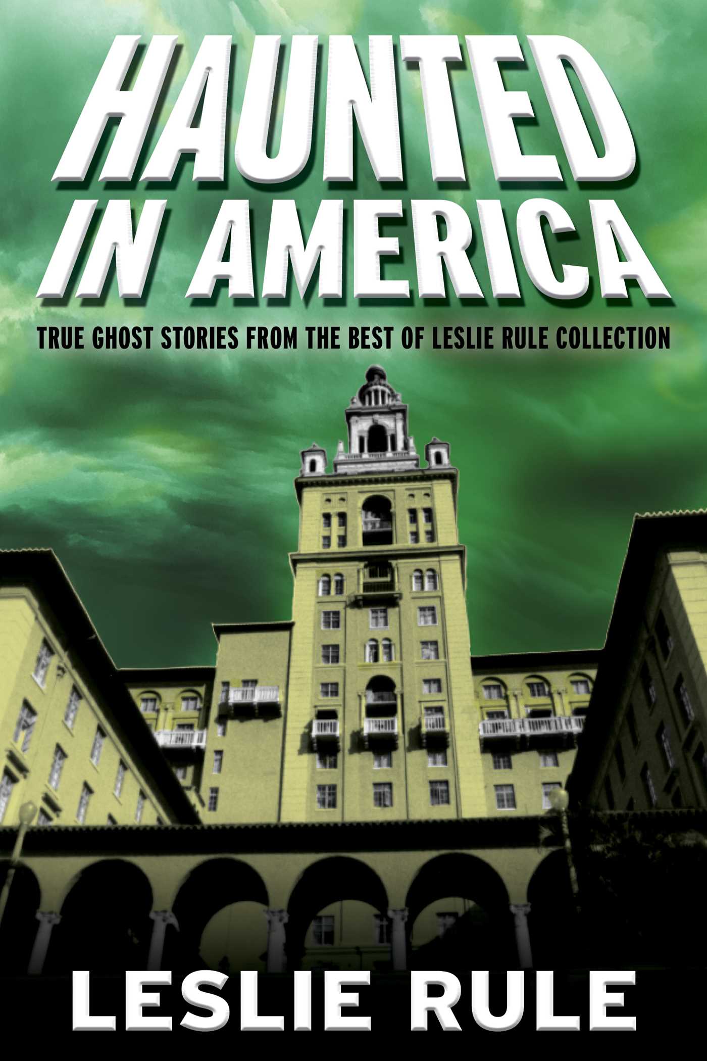 Haunted in America True Ghost Stories From The Best of Leslie Rule(03)
