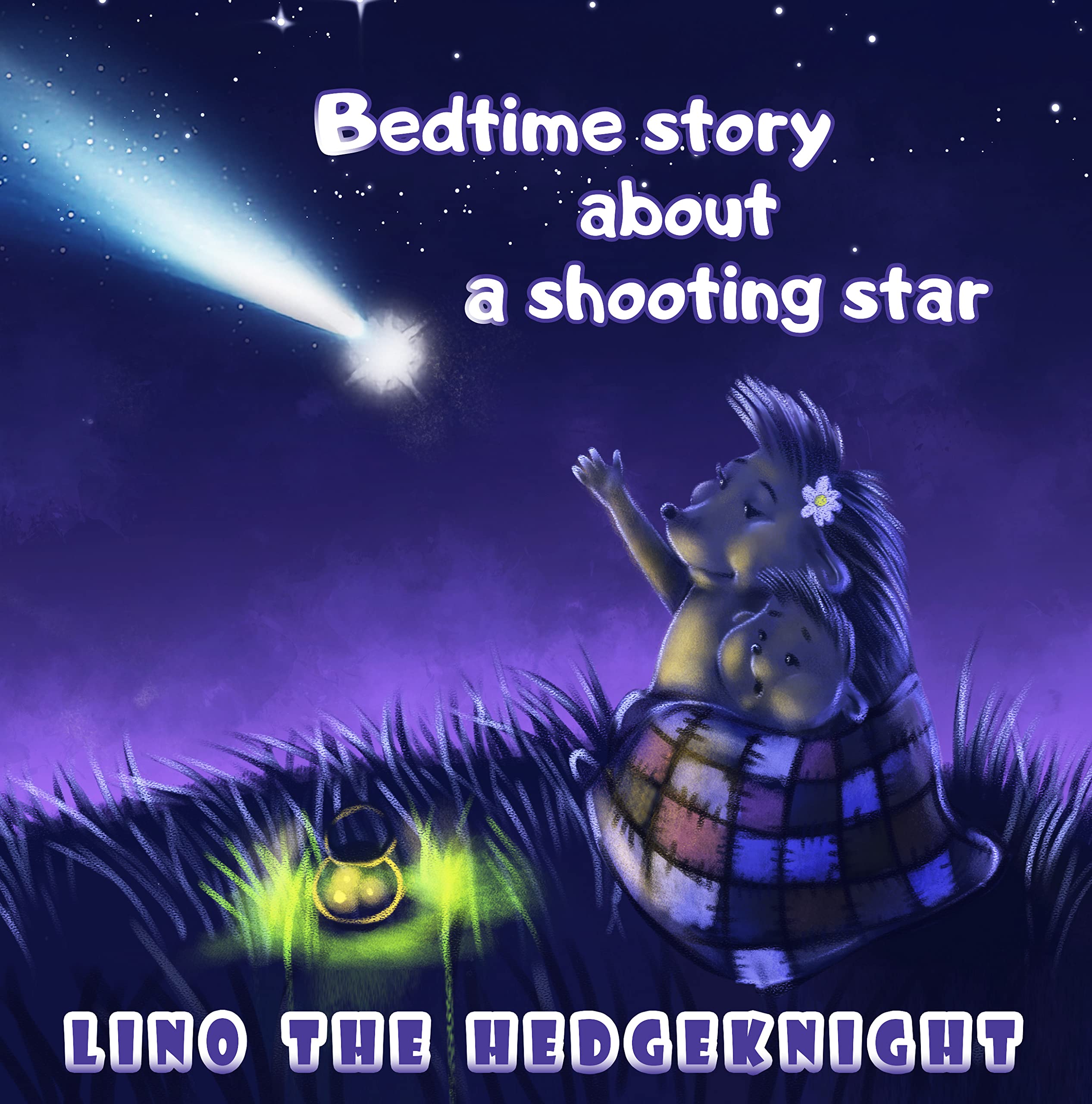 LITTLE HEDGEHOG KNIGHT 2 - Bedtime Story About a Shooting Star!: Bedtime Story for Kids 4-8 Years Old | Story for Five Minutes Before Bed!