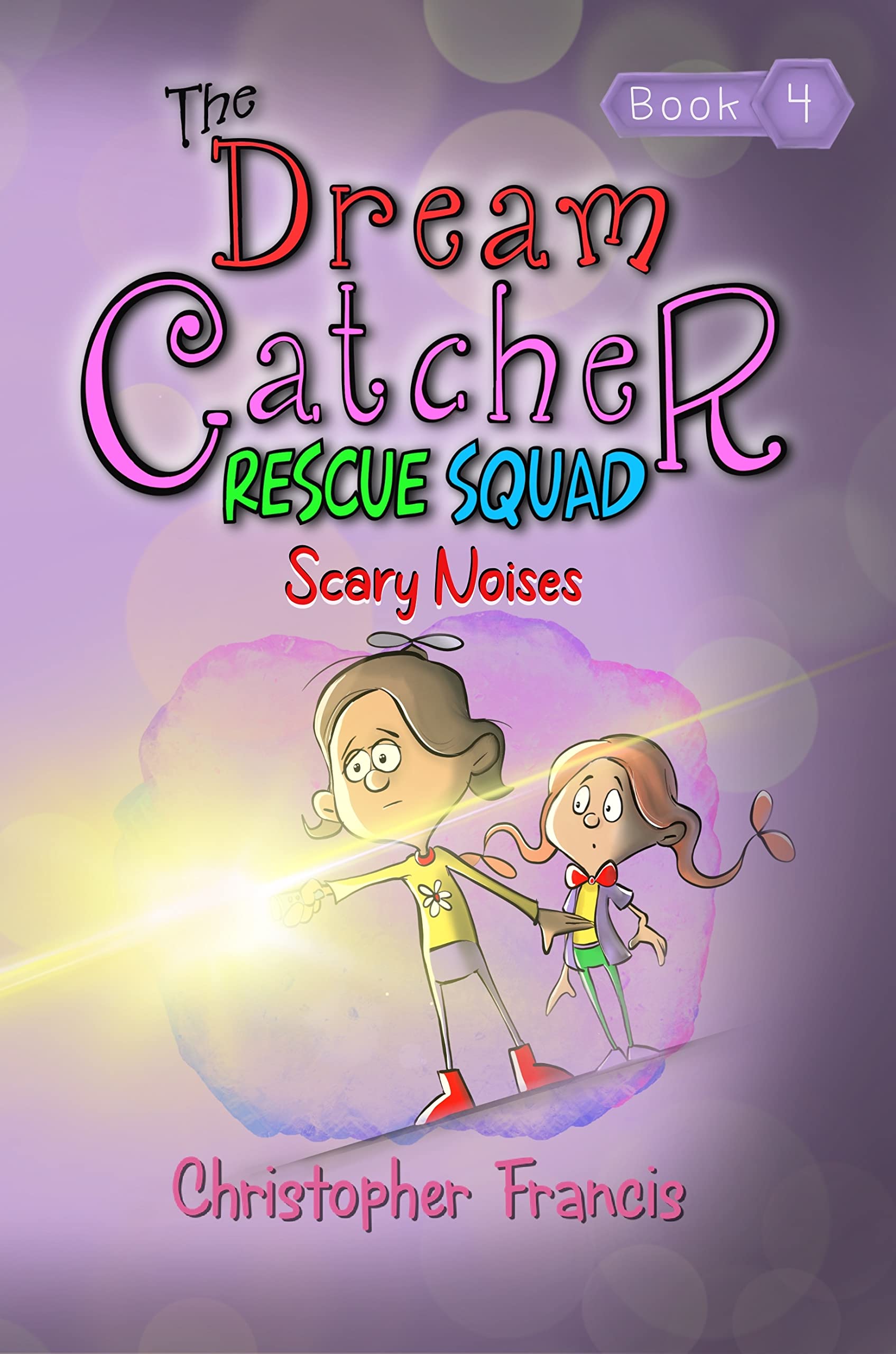 The Dream Catcher Rescue Squad Scary Noises by Christopher Francis