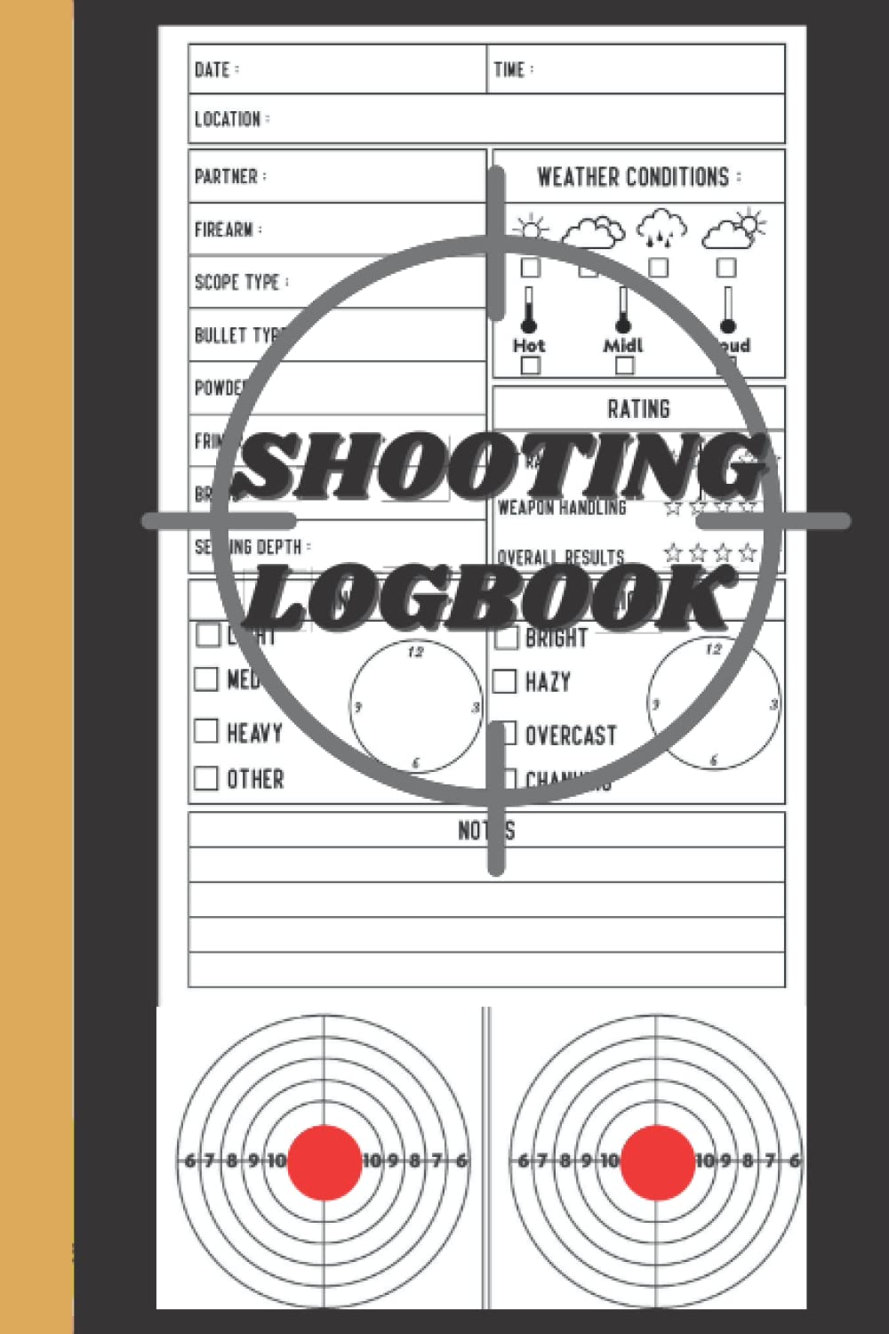 Shooting Log Book Journal For Marksmen Precision Shooting Data Book For Logging Target Shooting