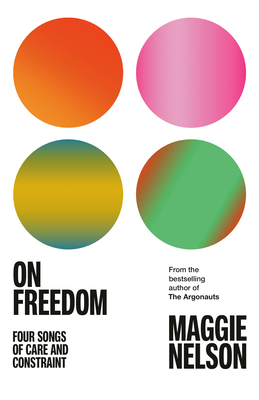 On Freedom: Four Songs of Care and Constraint