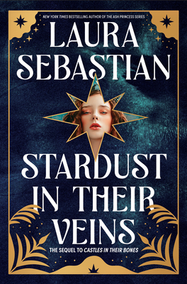 Stardust in Their Veins (Castles in Their Bones, #2)