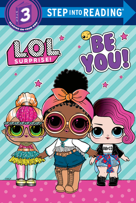Be You! (L.O.L. Surprise!) book cover