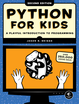 Python for Kids, 2nd Edition: A Playful Introduction to Programming by ...