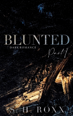 Blunted: Part 1