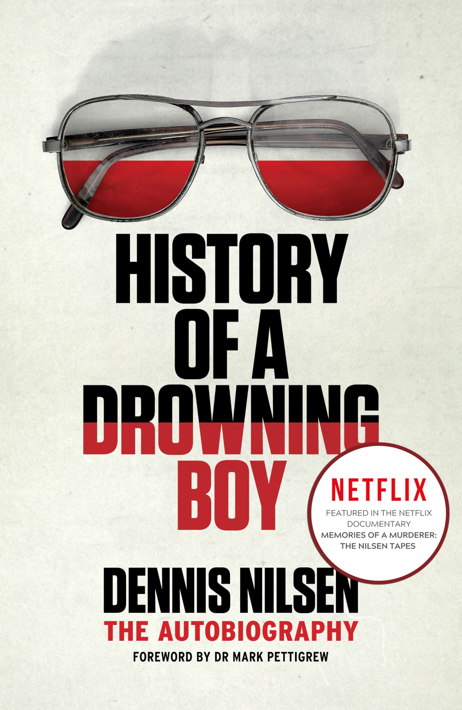 History of a Drowning Boy Dennis Nilsen The Autobiography by Dennis
