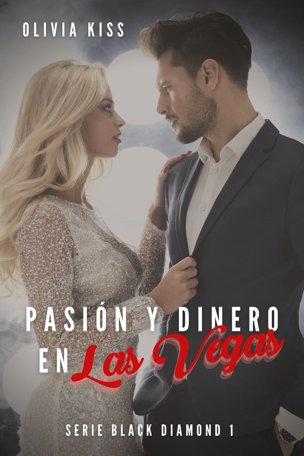 Pasión y dinero en Las Vegas (Black Diamond nº 1)