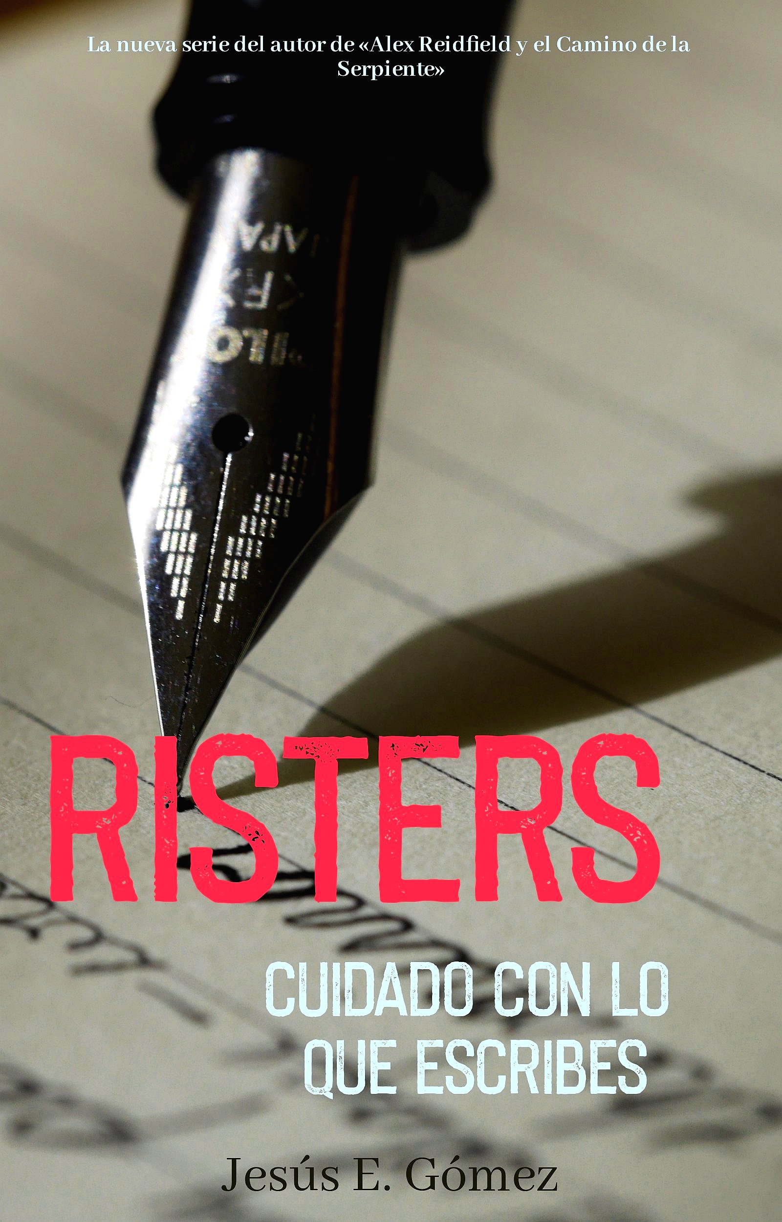 Risters Cuidado con lo que Escribes by Jesús E. Gómez Goodreads