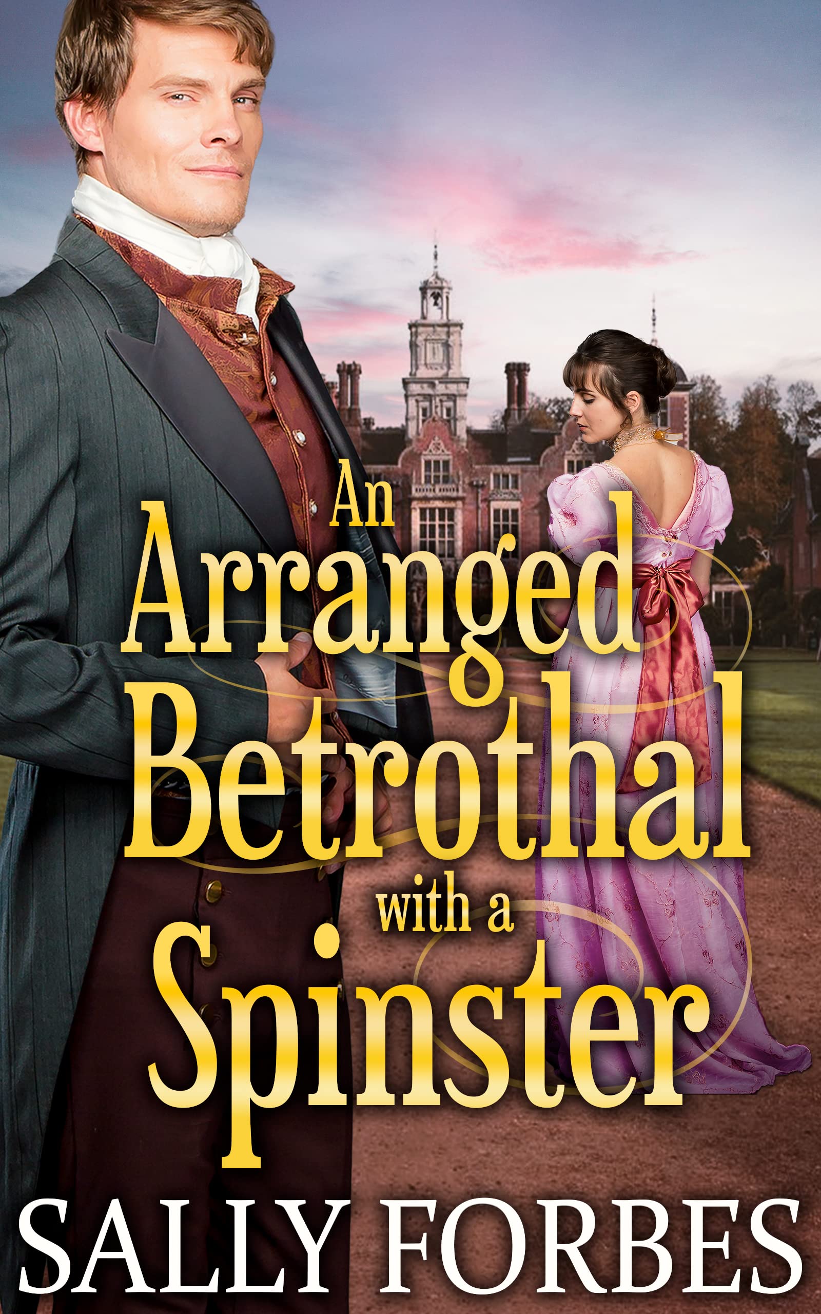 An Arranged Betrothal with a Spinster