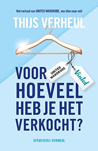 Voor hoeveel heb je het verkocht? - Het verhaal van United Wardrobe, van idee naar exit
