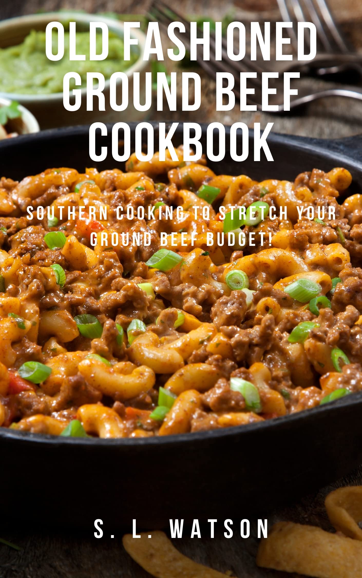 Old Fashioned Ground Beef Cookbook