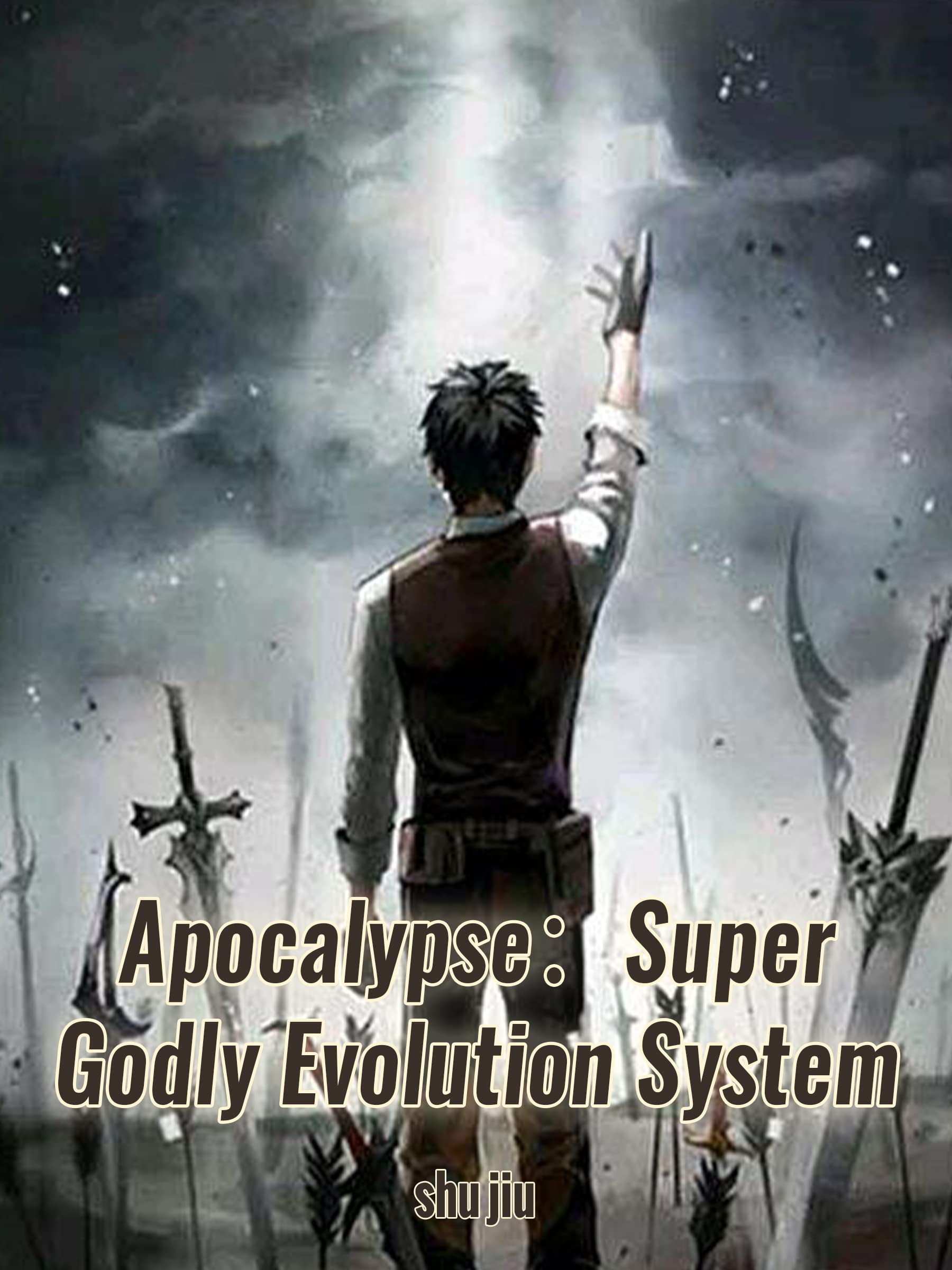 Apocalypse: Super Godly Evolution System: Fantasy Action cultivation ...