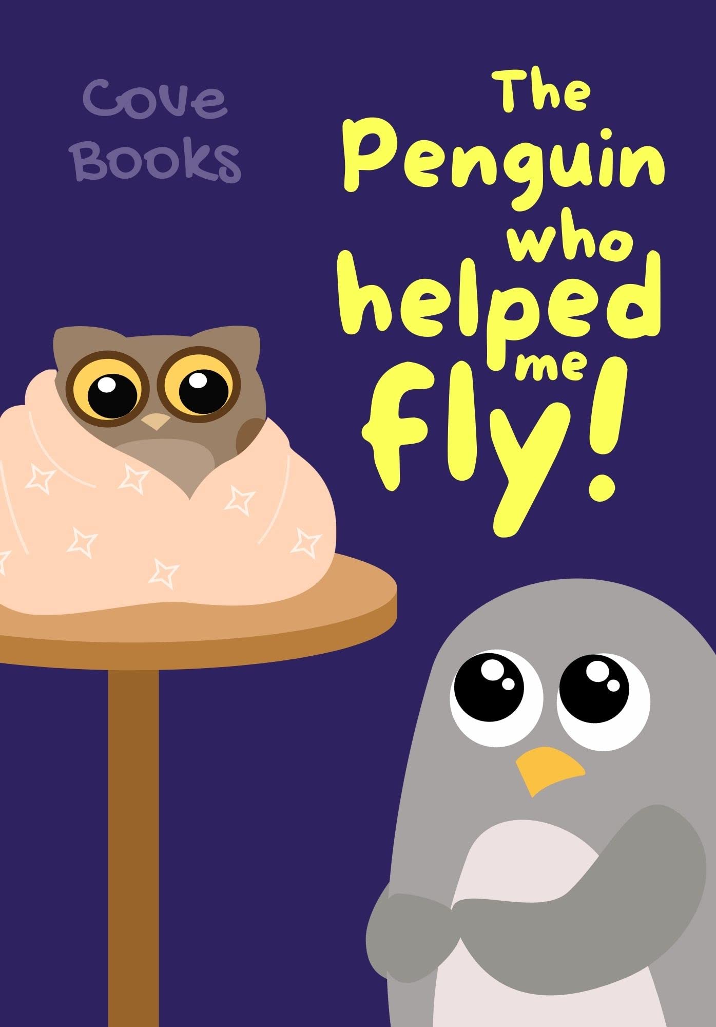 The Penguin who helped me Fly: An Animal Rescue book for KIDS