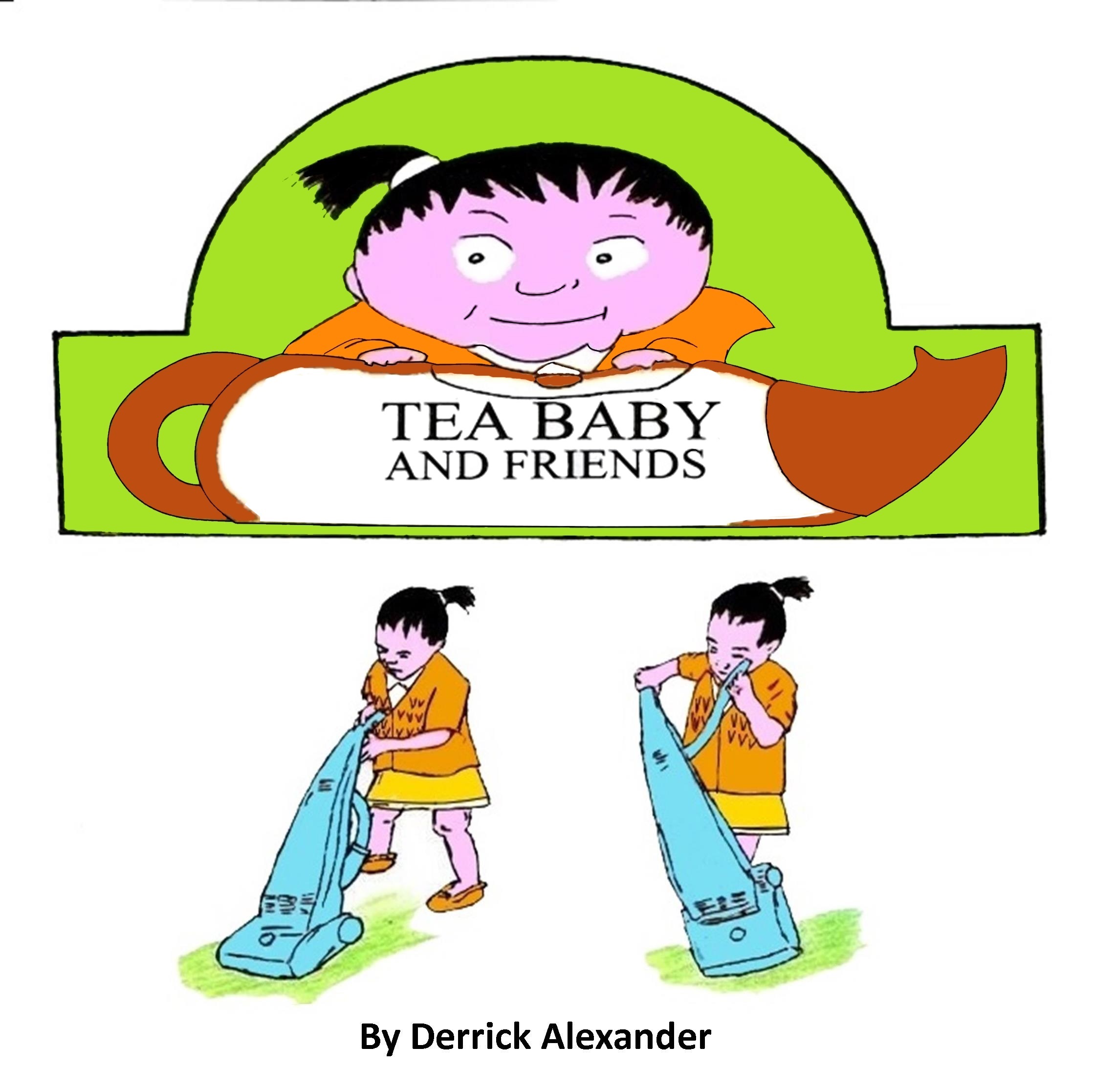 Tea Baby and Friends by Derrick Alexander Goodreads