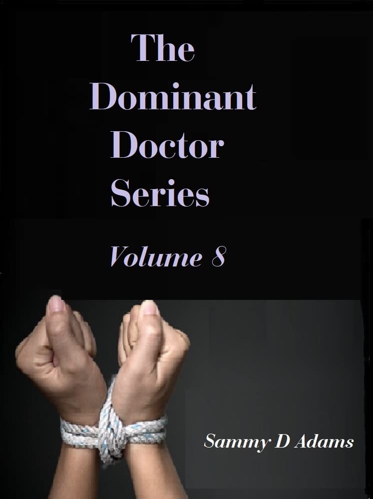 The Dominant Doctor Volume 8: Boys in the Sun ~and~ The Doctor and his boy