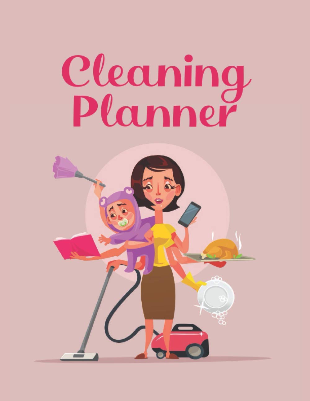 Cleaning Planner Declutter and Organize your Home and Life