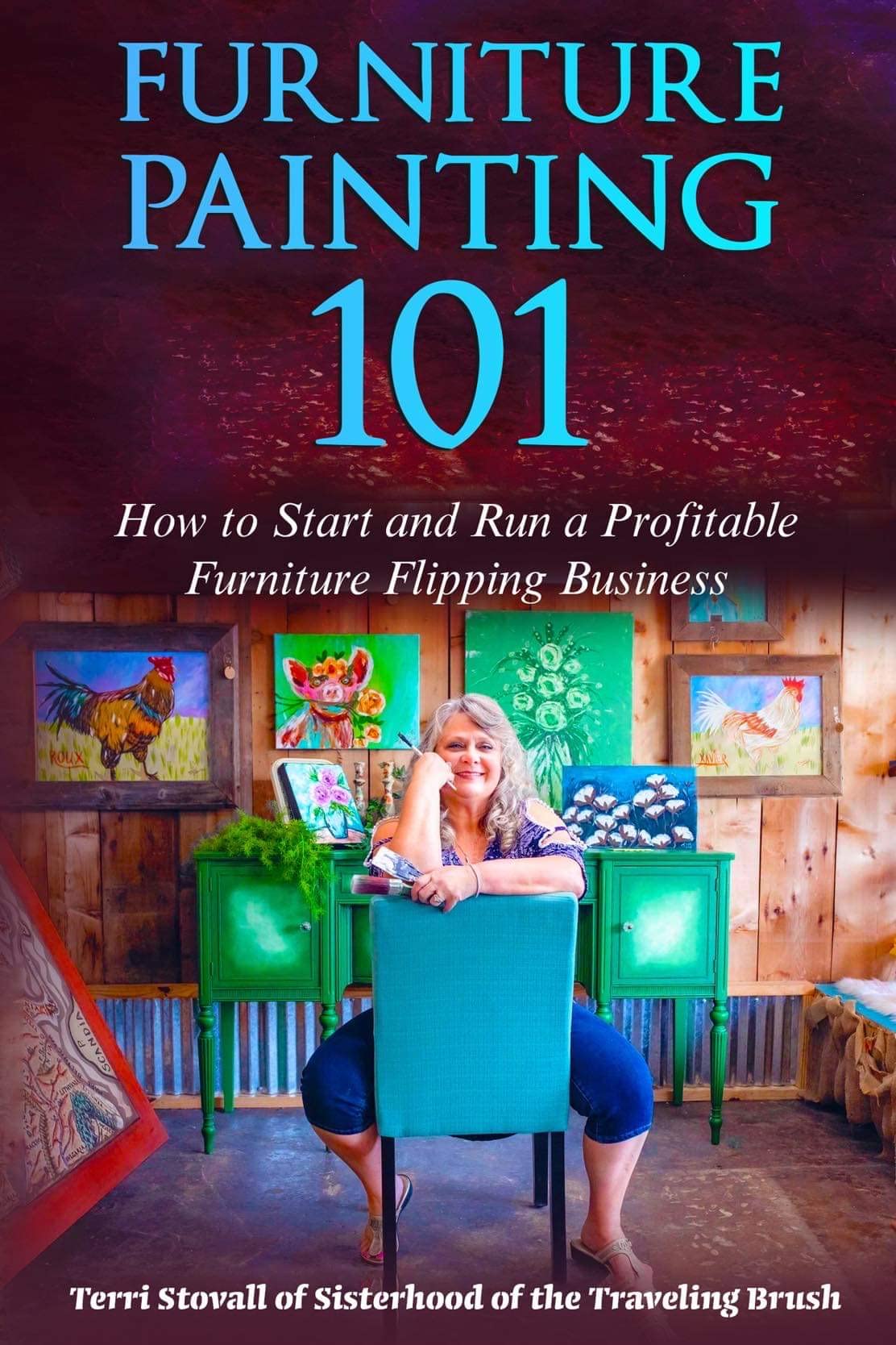 Furniture Painting 101 How to Start and Run a Profitable Furniture