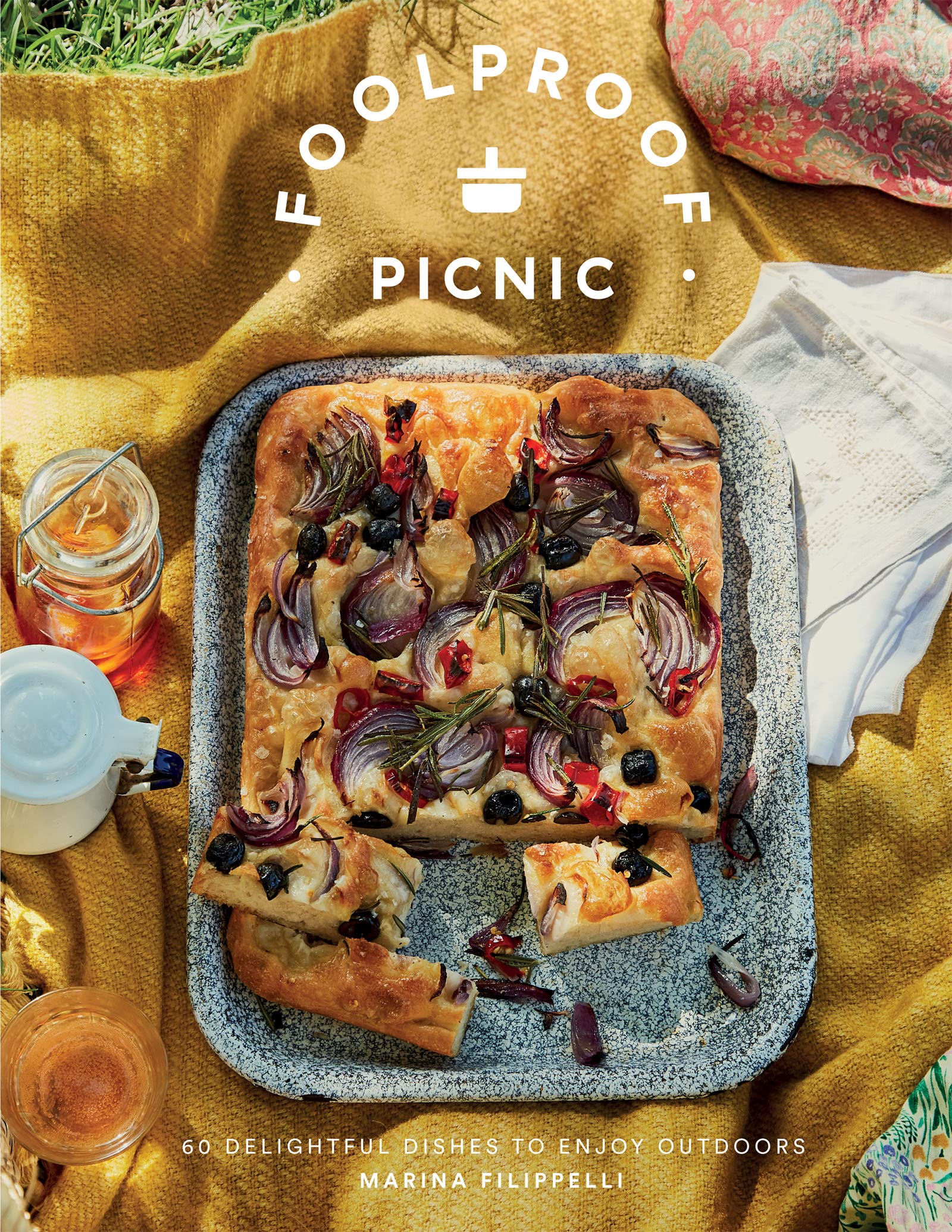 Foolproof Picnic: 60 Delightful Dishes to Enjoy Outdoors by Marina ...