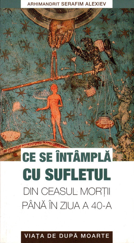 Ce se intampla cu sufletul din ceasul mortii pana in ziua a 40-a