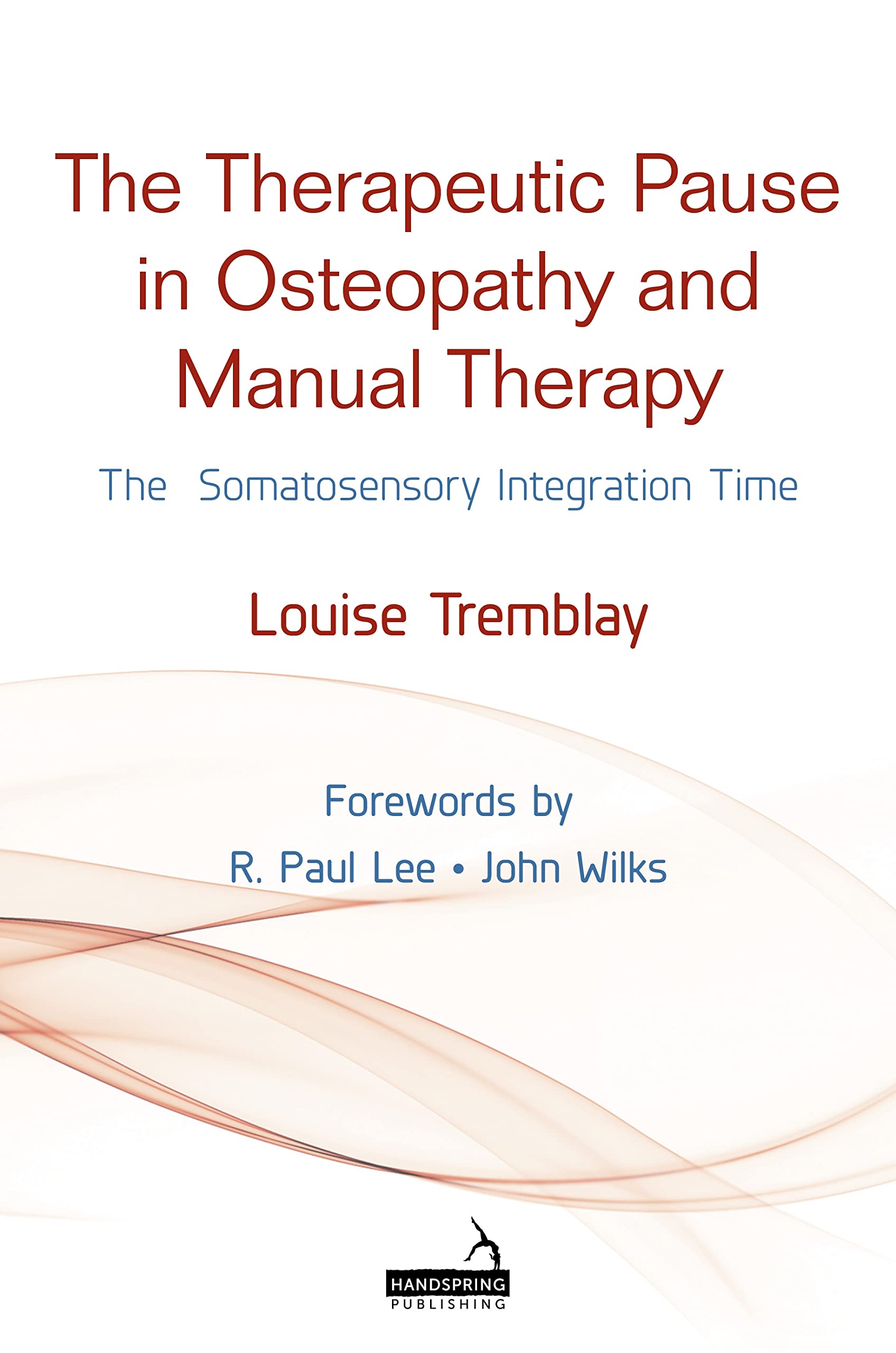 The Therapeutic Pause in Osteopathy and Manual Therapy The