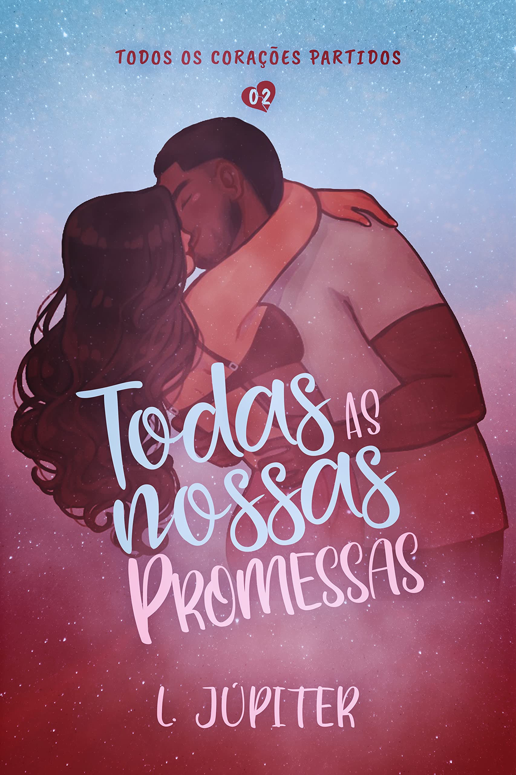 Todas As Nossas Promessas (Todos Os Corações Partidos Livro 3)