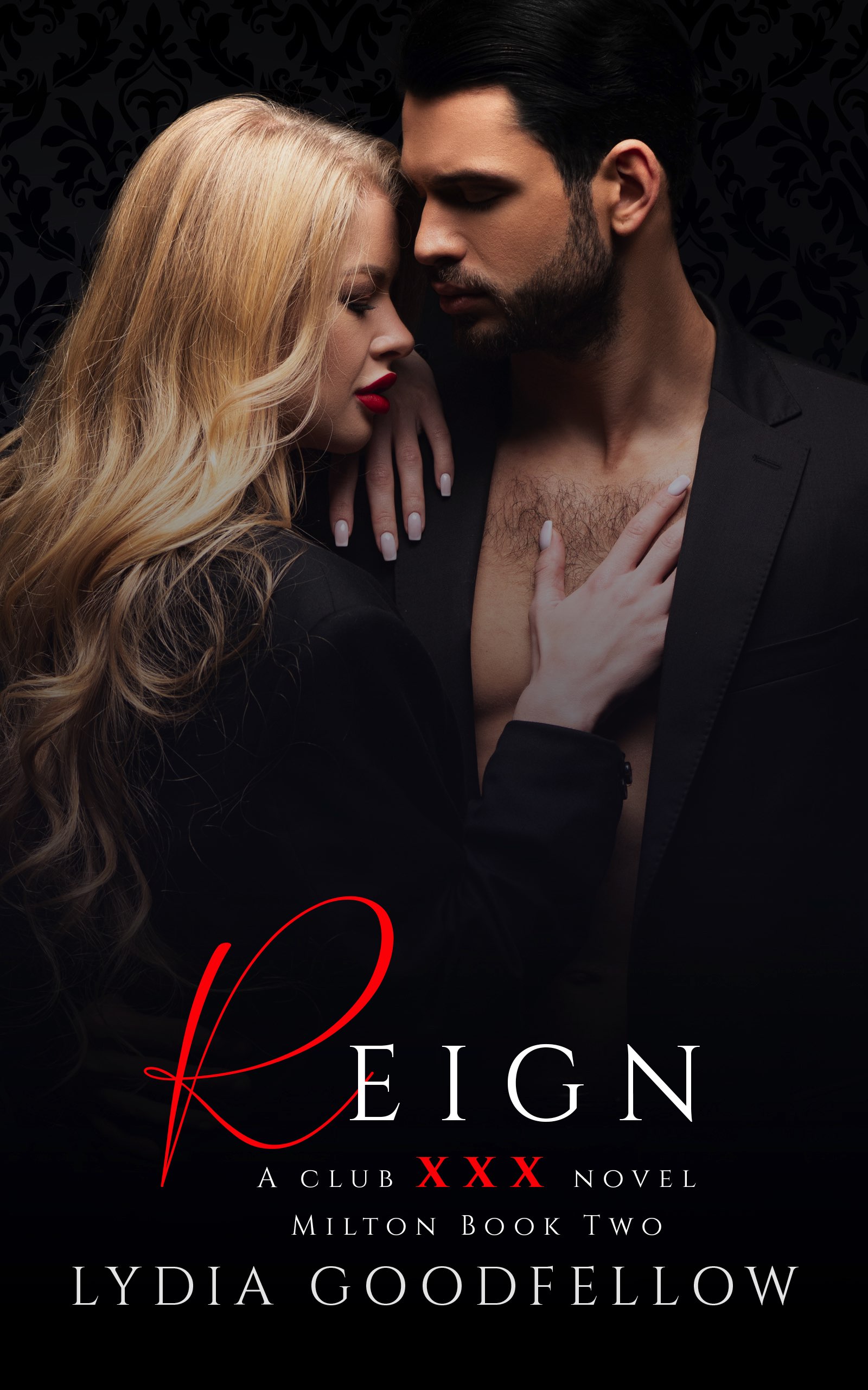 Reign XXX Milton Book 2 Club XXX Book 8 by Lydia Goodfellow  