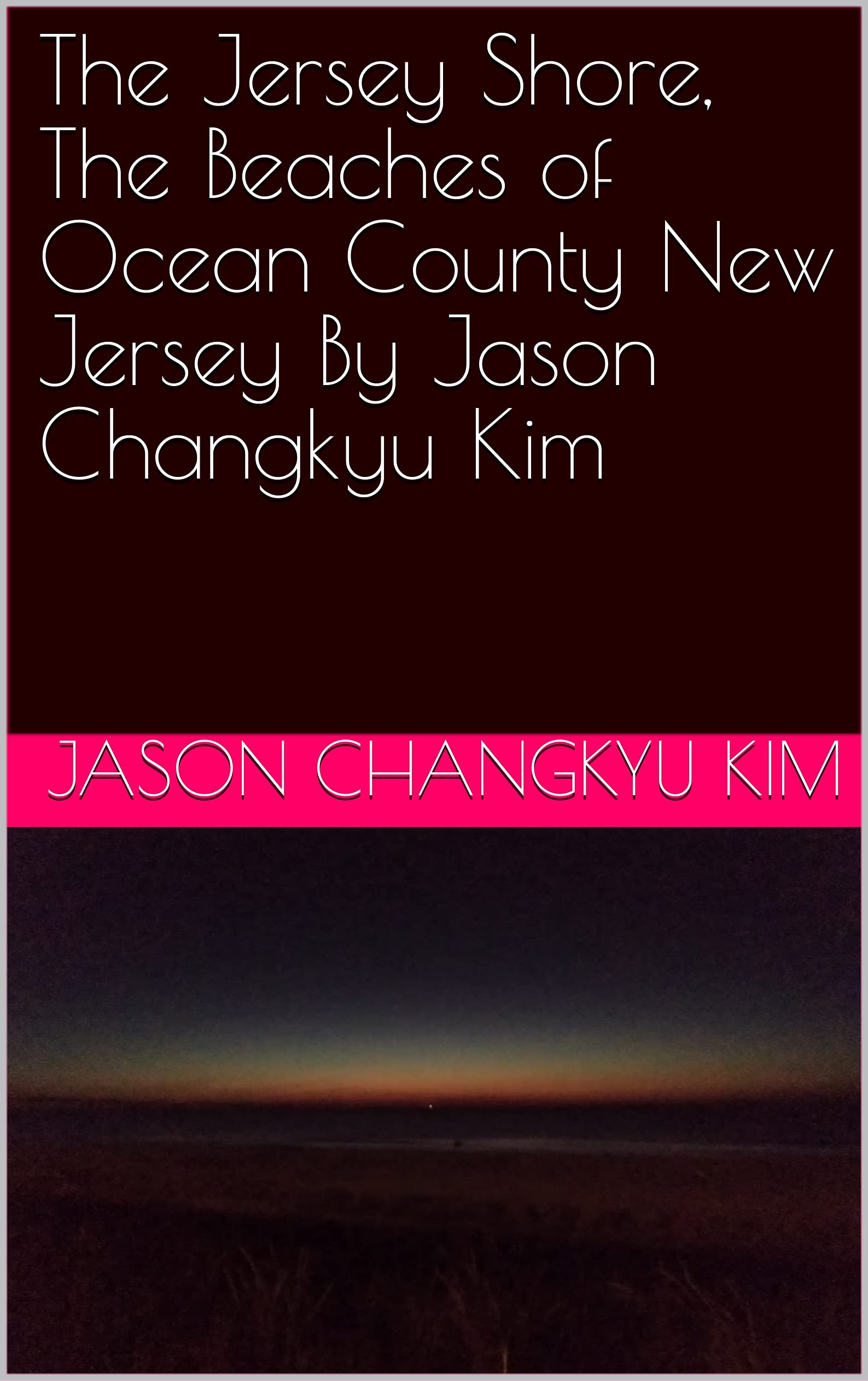 The Jersey Shore, The Beaches of Ocean County New Jersey By Jason