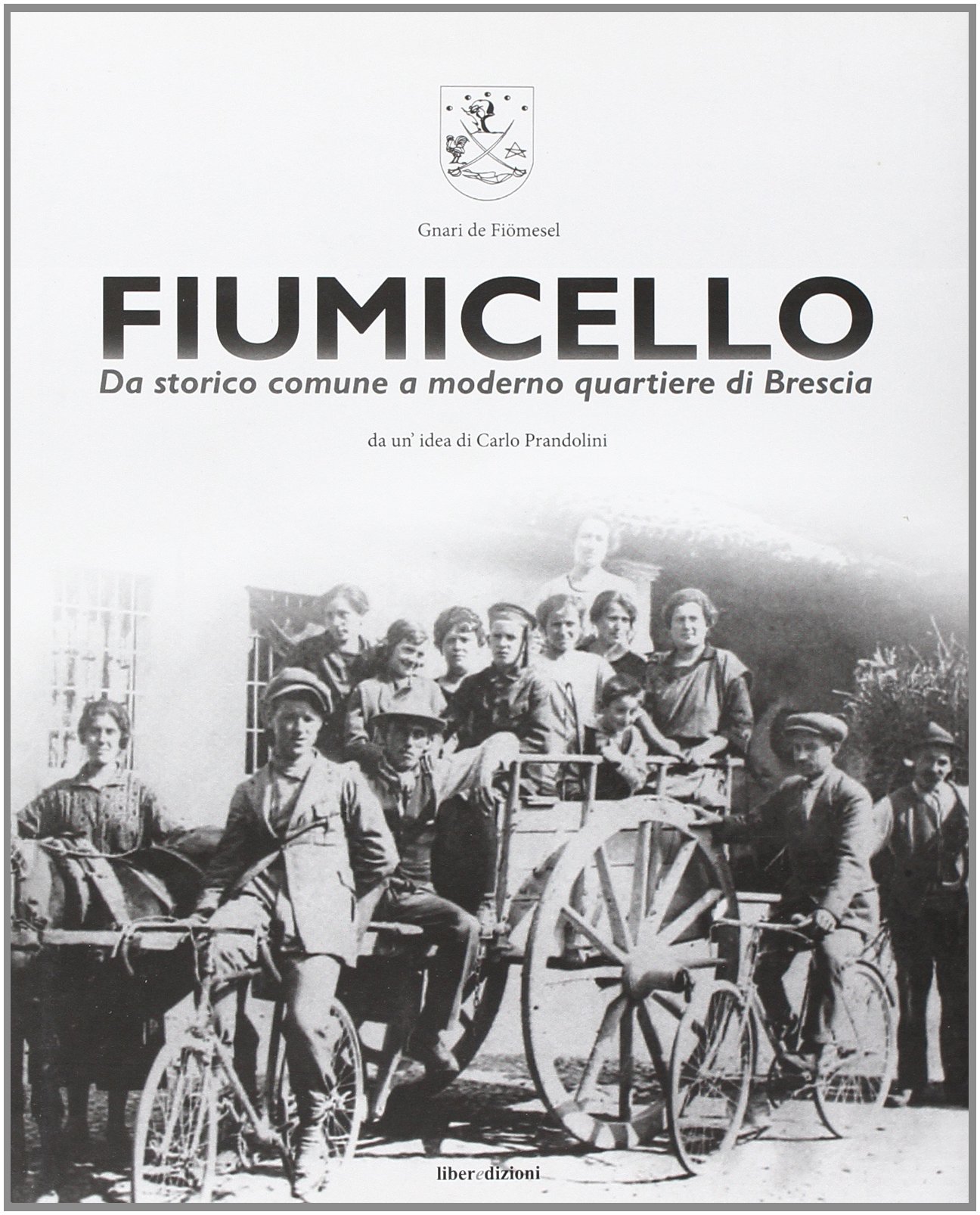 Fiumicello. Da storico comune a moderno quartiere di Brescia by