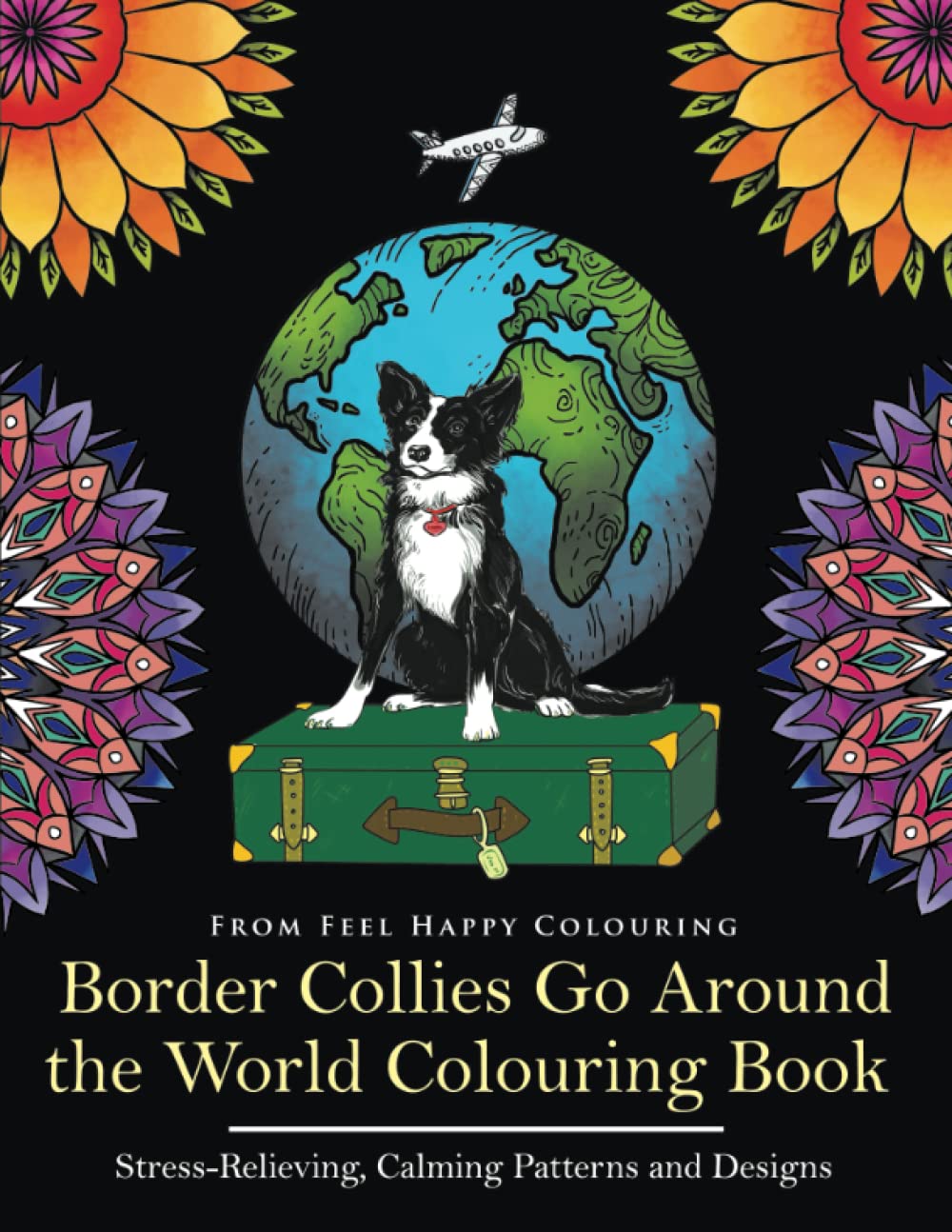 Border Collies Go Around the World Colouring Book Fun Border Collie