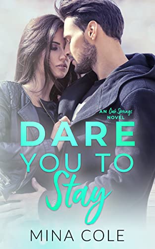 Dare You to Stay