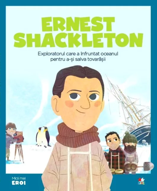 Ernest Shackleton Exploratorul care a infruntat oceanul pentru a-si salva tovarasii