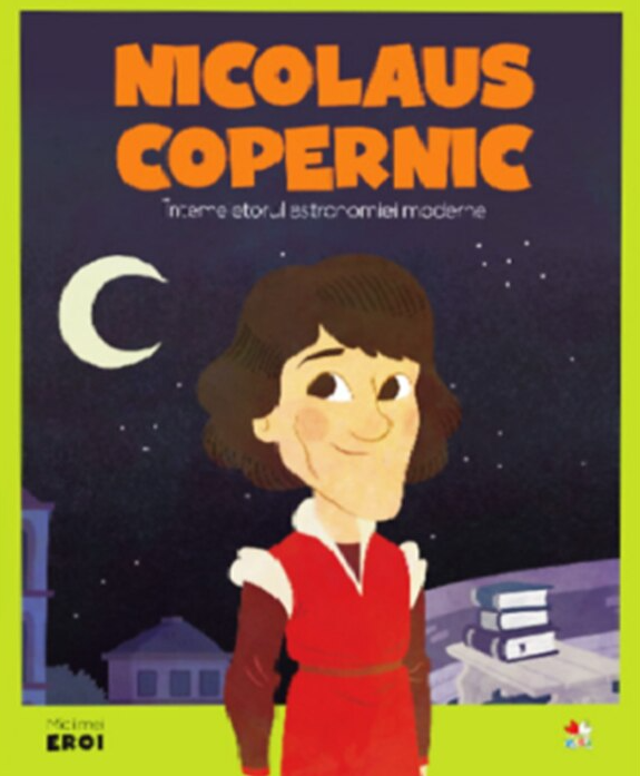 Nicolaus Copernic Intemeietorul astronomiei moderne