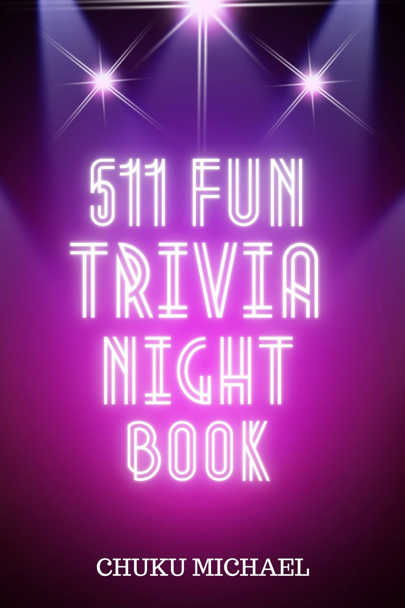 511 Fun Trivia Night Book Interesting General and Multi Choice Trivia