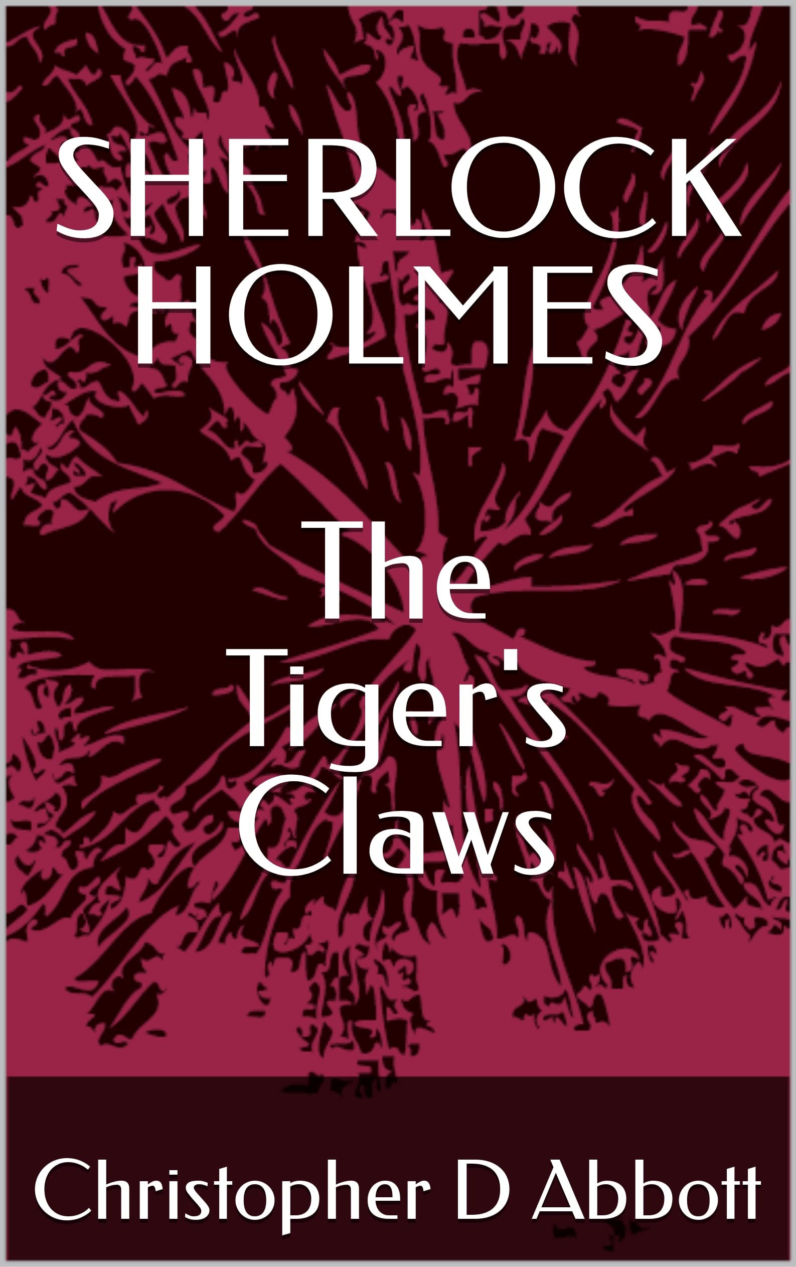 SHERLOCK HOLMES The Tiger's Claws book cover