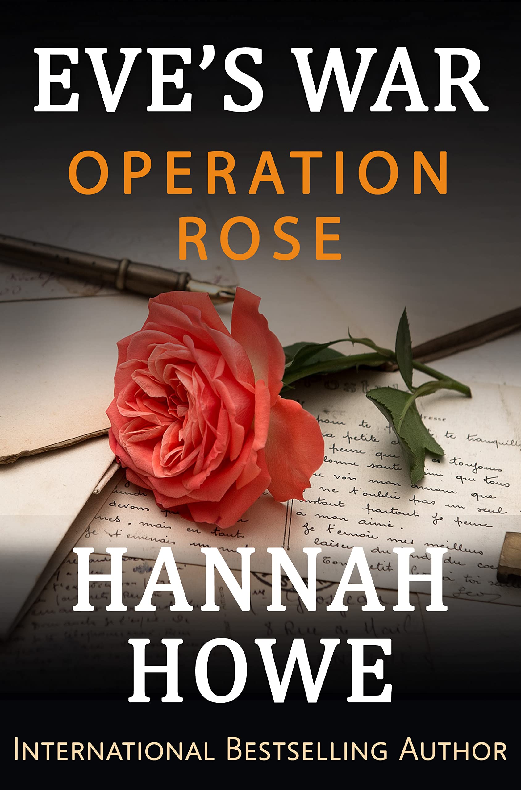Operation Rose Eve’s War (The Heroines of SOE, 7) by Hannah Howe Goodreads